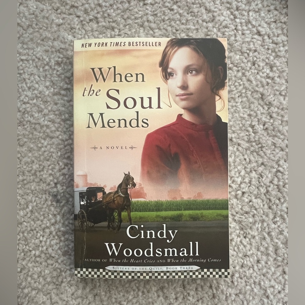 When the Soul Mends by Cindy Woodsmall | Sisters of the Quilt Book 3 | Like New